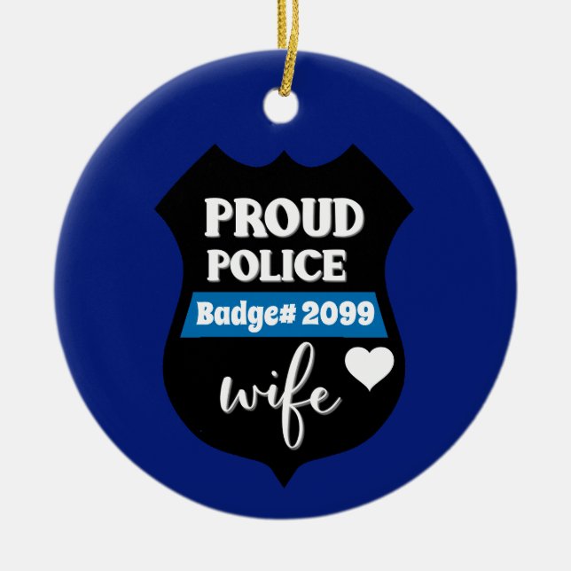 Personalized Proud Police Wife Badge Ceramic Ornament (Front)