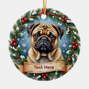 Personalized Pug Christmas  Ceramic Ornament