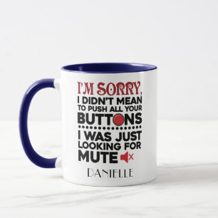 Personalized Push Your Buttons Sarcastic Quote Mug