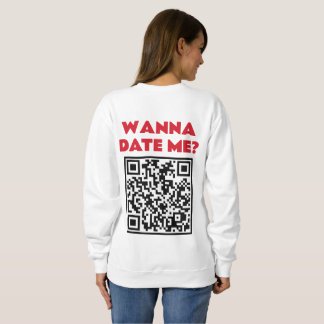 Personalized QR Code – Wanna Date/Marry Me Cool Sweatshirt
