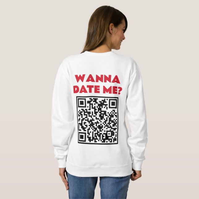 Personalized QR Code – Wanna Date/Marry Me Cool Sweatshirt (Back Full)
