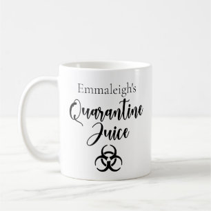 Personalized Quarantine Juice Funny Coffee Mug