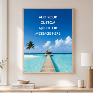 Personalized Quote–Tropical Beach Ocean Paradise Poster