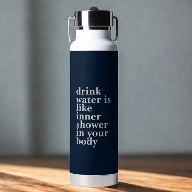 Personalized quote white fonts water bottle (Modern Motivational Speech About Drinking Water Bottle )