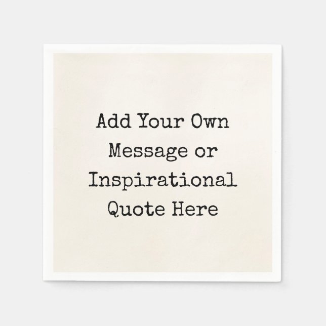 Personalized Quotes DIY Inspirational Motivational Napkin (Front)