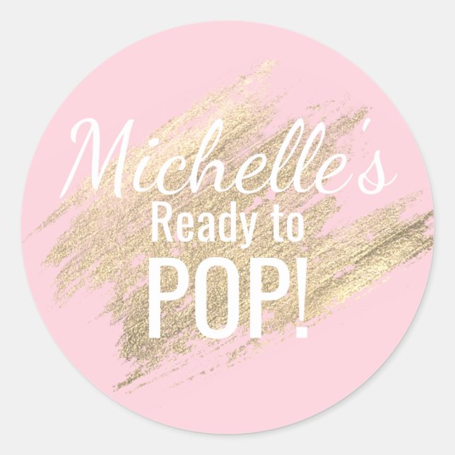 Personalized Ready to Pop Baby Shower Girl Pink Classic Round Sticker (Front)