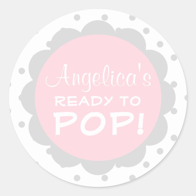 Personalized Ready to Pop Baby Shower Girl Pink Classic Round Sticker (Front)