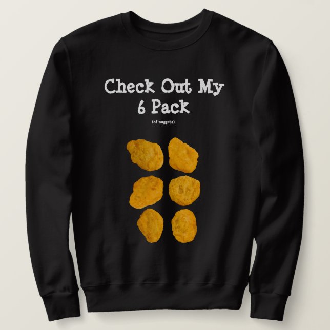 Personalized Real Chicken Nuggets Funny 6 Pack Abs Sweatshirt (Design Front)