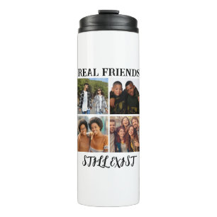 Personalized "Real Friends Still Exist" Photo Temp Thermal Tumbler