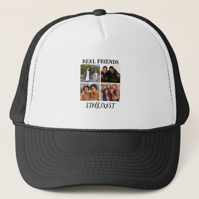 Personalized "Real Friends Still Exist" Photo Temp Trucker Hat (Front)