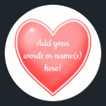 Personalized Red Heart Stickers<br><div class="desc">Here's a pretty shaded heart  to customize with your own words!

Designed in Washington State,  USA for your enjoyment. Thanks for supporting independent artists!</div>