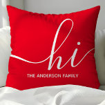 Personalized Red Script Hi Throw Pillow<br><div class="desc">Welcome guests with a warm and stylish touch using this personalized throw pillow. Featuring a modern script "hi" and customizable family name,  this red pillow complements various home decor styles. Perfect for adding a personal touch to your living room or bedroom.</div>