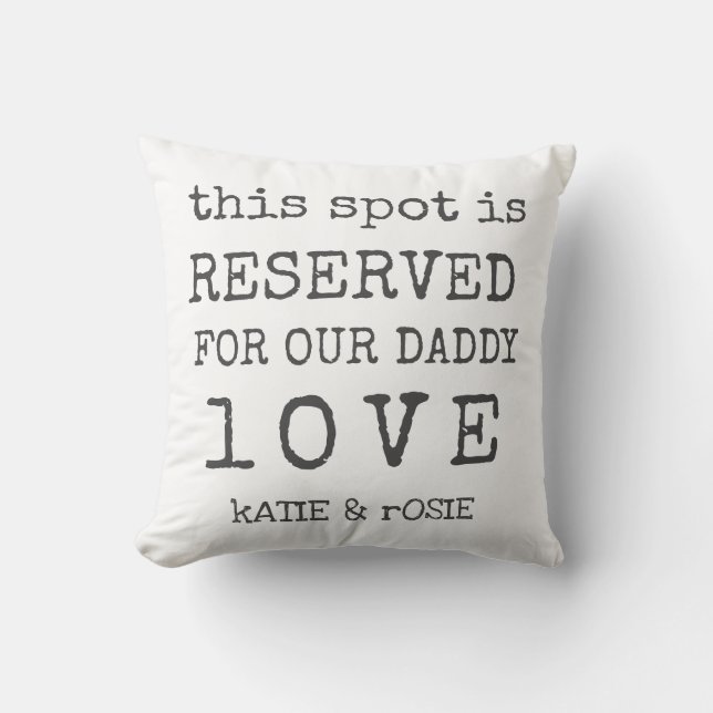 Personalized Reserved for Daddy Throw Pillow (Front)