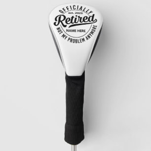 Personalized Retired 2026 Funny Retirement Gift Golf Head Cover