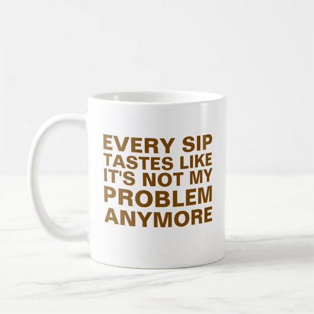 Personalized Retirement Mug, Every Sip Tastes Like Coffee Mug (Left)