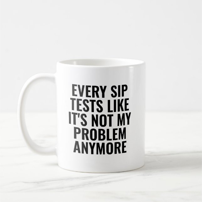 Personalized Retirement Mug, Every Sip Tastes Like Coffee Mug (Left)