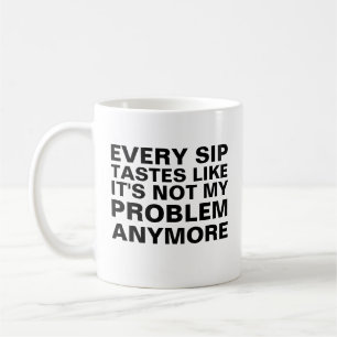 Personalized Retirement Mug, Every Sip Tastes Like Coffee Mug