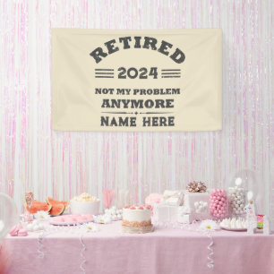 Personalized retirement not my problem anymore banner