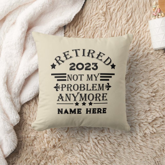 Personalized retirement not my problem anymore throw pillow (Blanket)