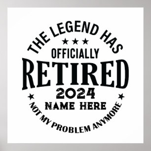 Personalized retirement The Legend has retired Poster