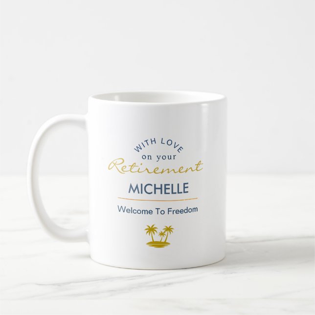 Personalized Retirement Welcome To Freedom Coffee Mug (Left)