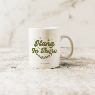 Personalized Retro Floral 'Hang in There' Quote  Coffee Mug
