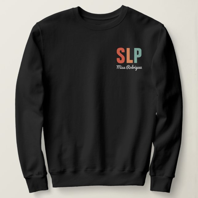 Personalized Retro SLP Speech Pathologist  Sweatshirt (Design Front)
