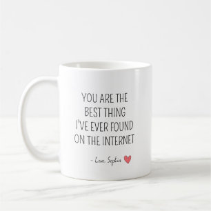 Personalized Romantic Internet Quote Coffee Mug