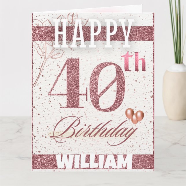 Personalized Rose Gold Glitter 40th Birthday Shiny Card (Front)