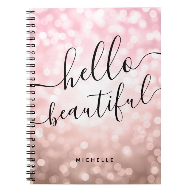 Personalized Rose Gold Lights "Hello Beautiful" Notebook (Front)