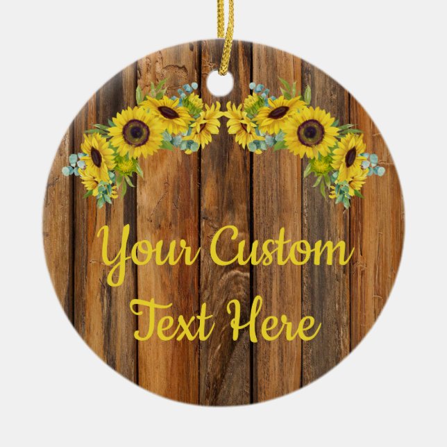 Personalized Rustic Wood Sunflower Custom Text Ceramic Ornament (Front)