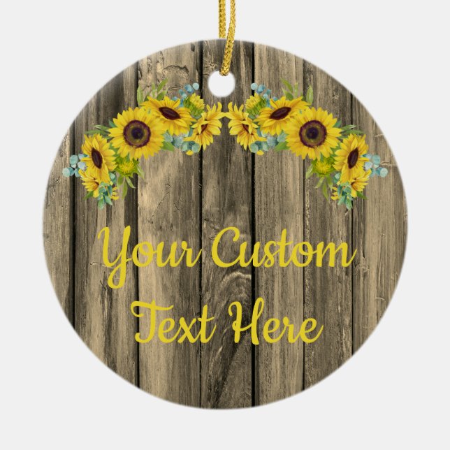 Personalized Rustic Wood Sunflower Custom Text Ceramic Ornament (Front)