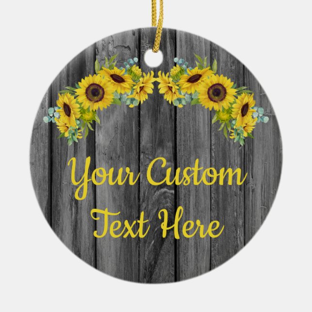 Personalized Rustic Wood Sunflower Custom Text Ceramic Ornament (Front)