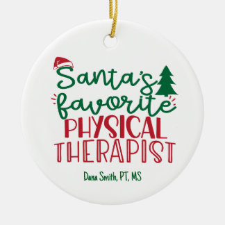 Personalized Santa's Favourite Physical Therapist Ceramic Ornament