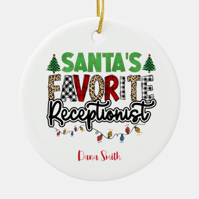 Personalized Santa's Favourite Receptionist  Ceramic Ornament (Front)