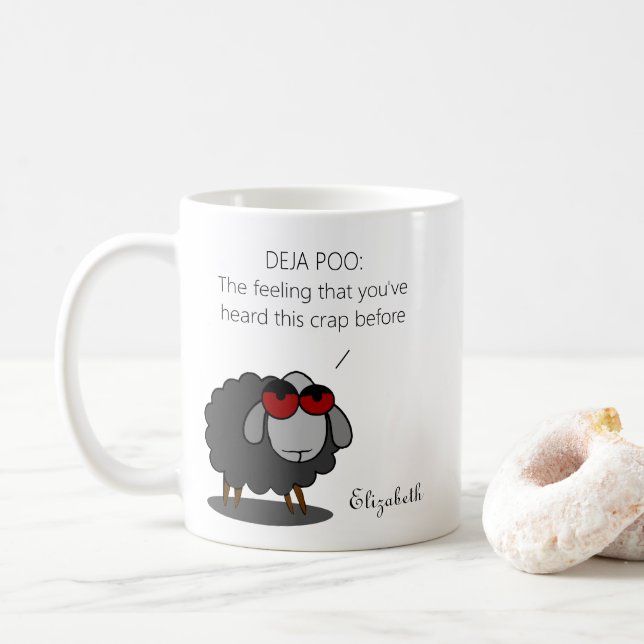 Personalized Sarcasm Funny Deja Vu POO Humour Witt Coffee Mug (With Donut)