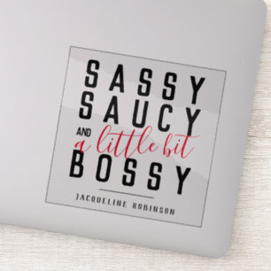 Personalized Sassy Saucy Bossy Attitude Typography