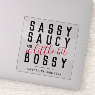 Personalized Sassy Saucy Bossy Attitude Typography