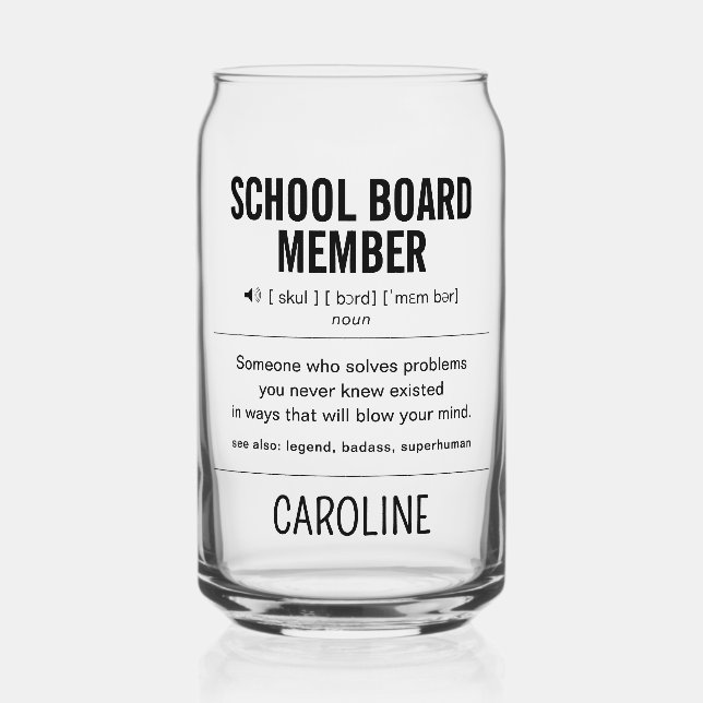 Personalized School Board Member Funny Can Glass (Front)