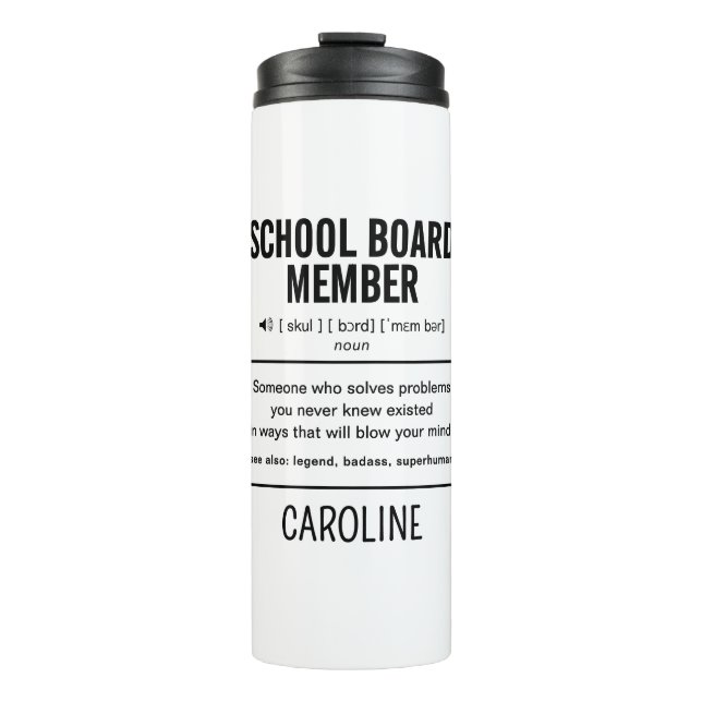 Personalized School Board Member Funny Thermal Tumbler (Front)
