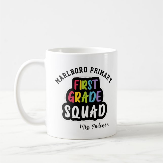 Personalized School Name First Grade Teacher Squad Coffee Mug (Left)