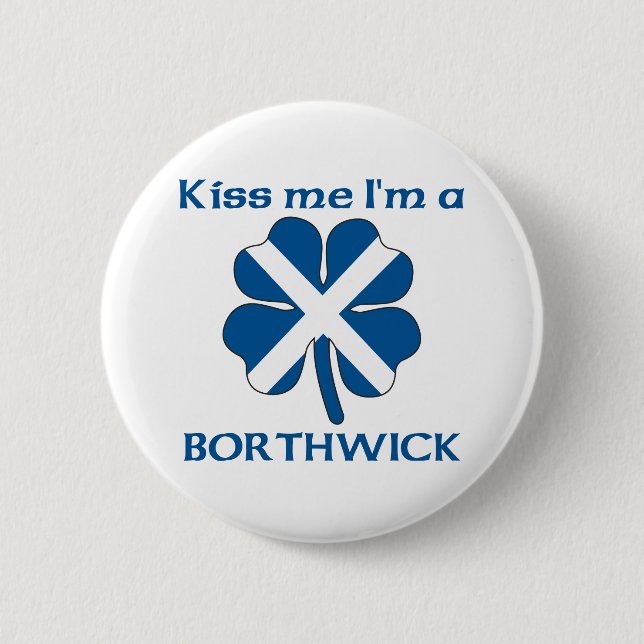 Personalized Scottish Kiss Me I'm Borthwick 2 Inch Round Button (Front)