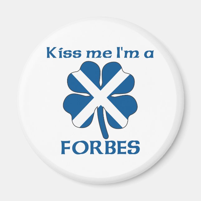 Personalized Scottish Kiss Me I'm Forbes Magnet (Front)