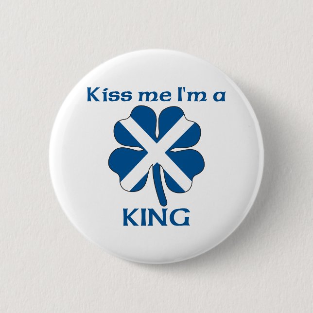 Personalized Scottish Kiss Me I'm King 2 Inch Round Button (Front)