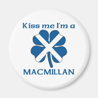 Personalized Scottish Kiss Me I'm Macmillan Magnet