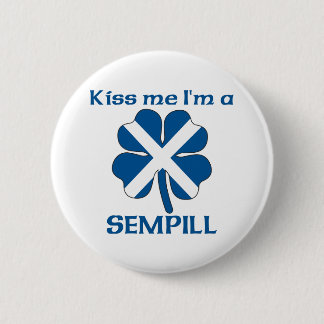 Personalized Scottish Kiss Me I'm Sempill 2 Inch Round Button