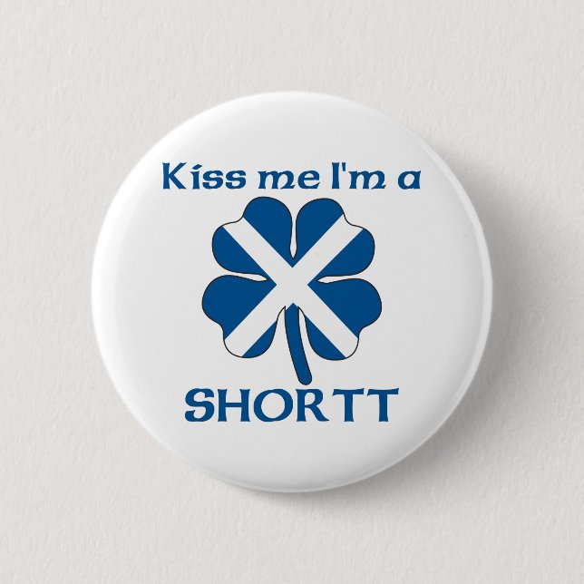 Personalized Scottish Kiss Me I'm Shortt 2 Inch Round Button (Front)