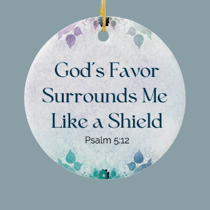 Personalized scripture Psalm 5:12 God's favour Ceramic Ornament