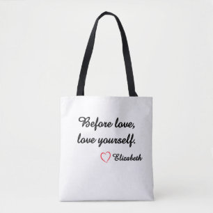 Personalized Self-Love Quote "Before Love" Minimal Tote Bag
