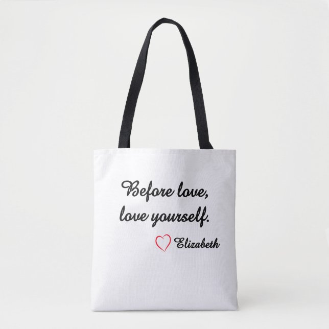 Personalized Self-Love Quote "Before Love" Minimal Tote Bag (Front)